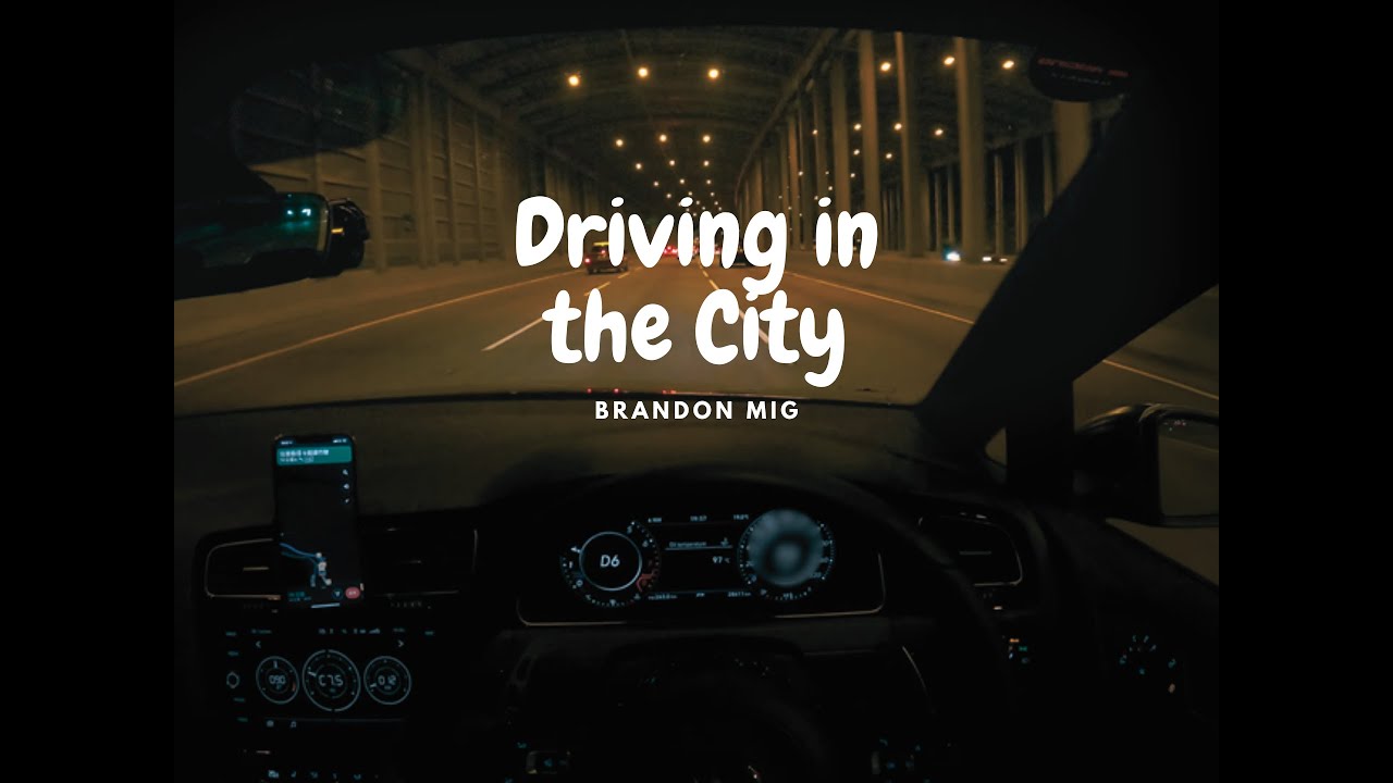 【中文翻譯歌詞】Brandon Mig - Driving in the City