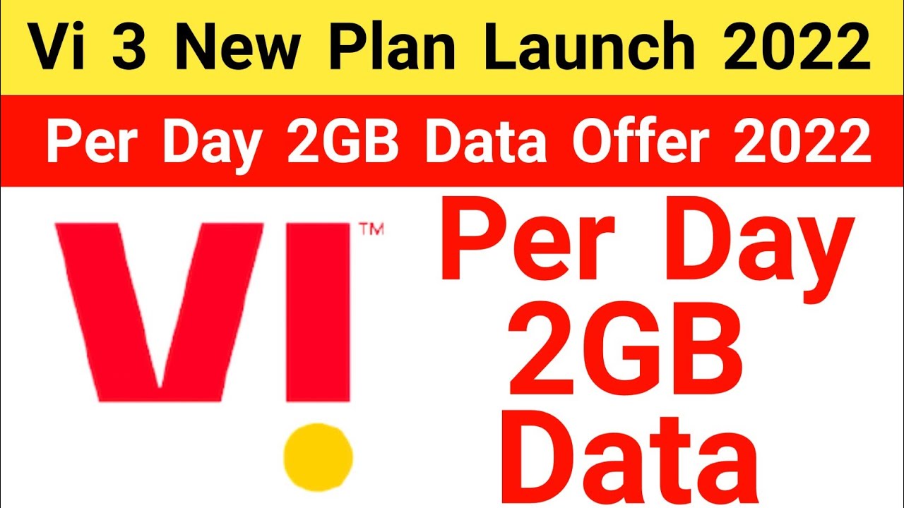 Vi 3 New Plan Launch 2022 | Vi 2GB Per Day Data Offer 2022 | Vodafone Idea New Plan 2022