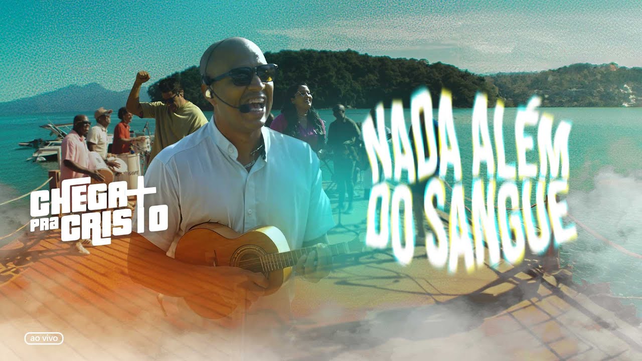Nada Al&eacute;m do Sangue - Chega Mais pra Cristo