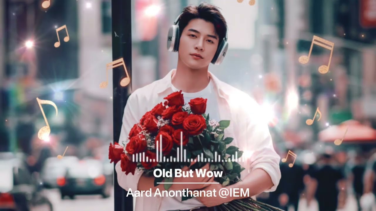 Old But Wow - Aard Anonthanat @InnerEchoesMusic 