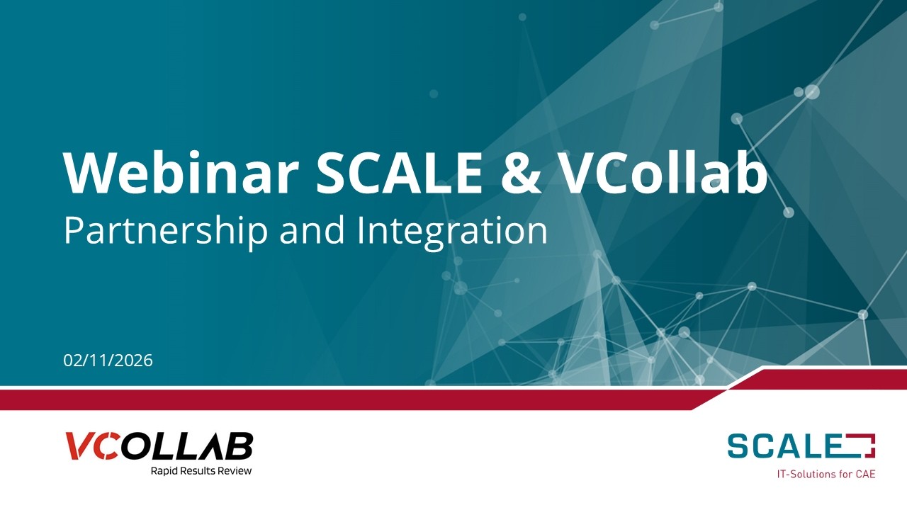 SCALE.sdm & VCollab Viewer: Seamless Simulation Visualization | Webinar Feb 11, 2026