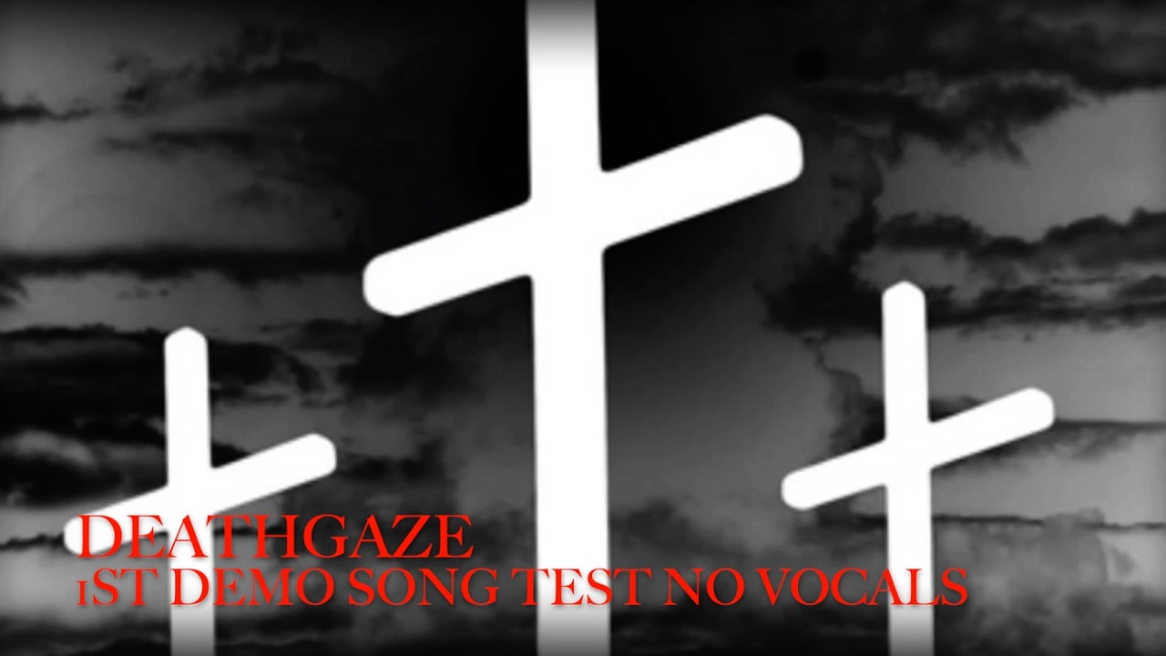 DEATHGAZE1STDEMOTEST