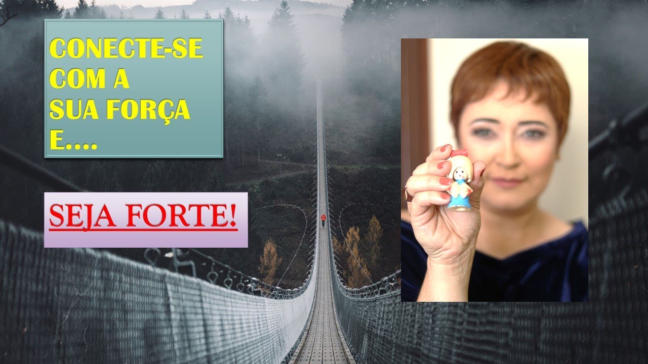 Conecte-se com a sua Força e....Seja Forte de Verdade! PARTE 2