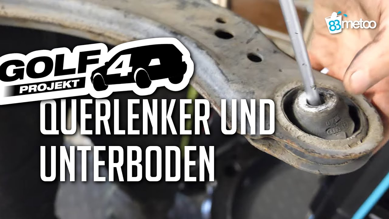 Filter wechseln Unterboden und Querlenker tauschen | VW Golf 4 Projekt