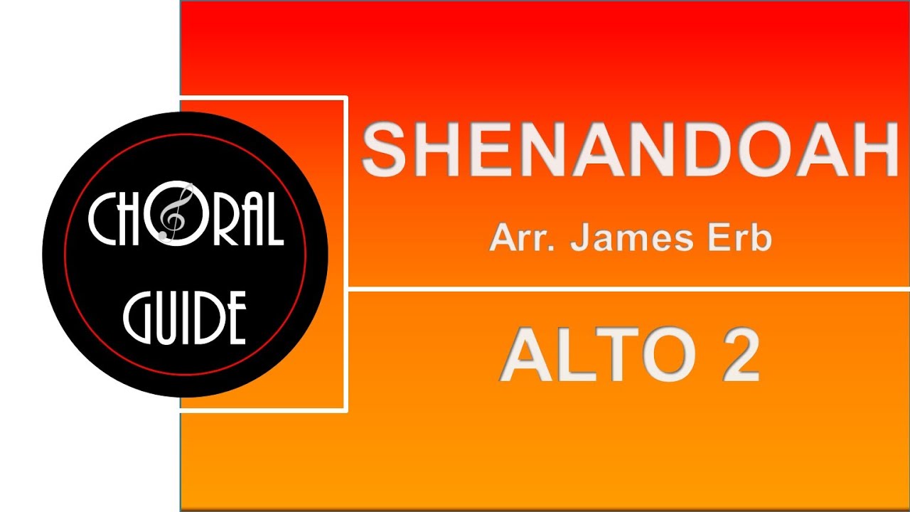 Shenandoah - ALTO 2 (Arr J Erb)