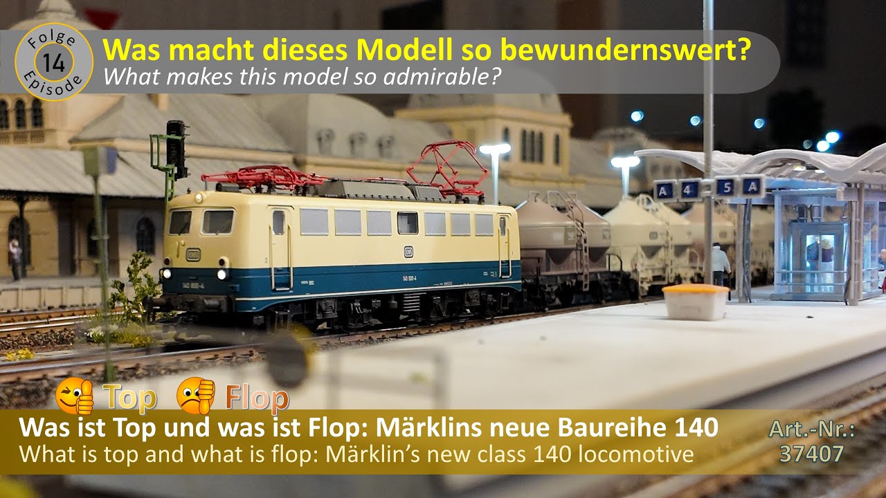 Was ist Top und was ist Flop - Die 140 800 von Märklin (Teil 14) #37407