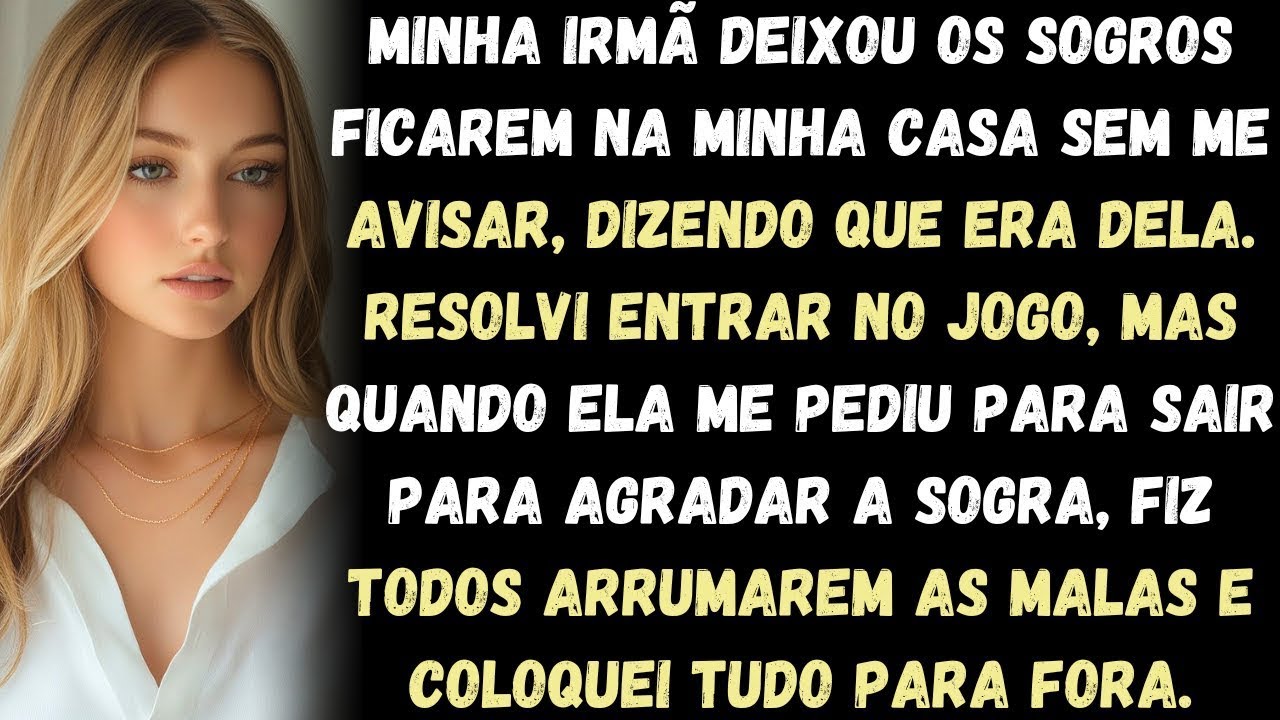 Minha irmã deixou os sogros ficarem na minha casa, dizendo que era dela. Depois, ela me pediu para