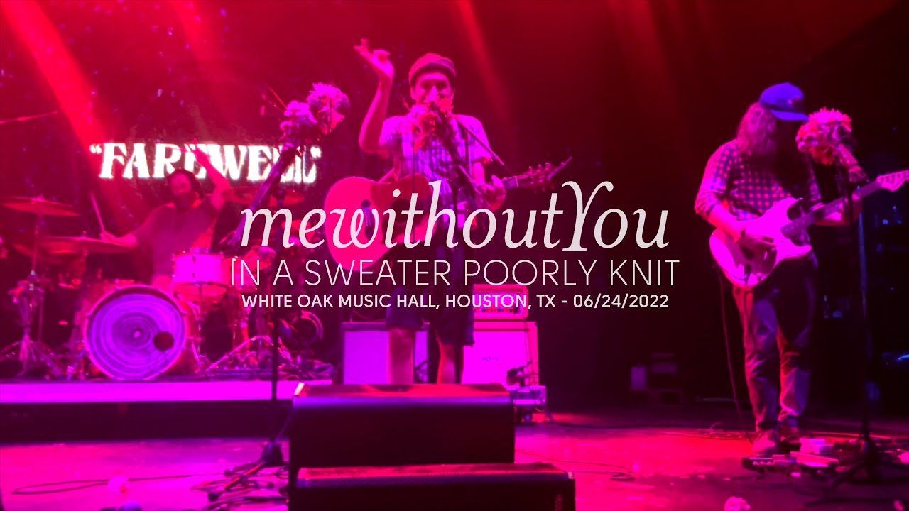 mewithoutYou - In A Sweater Poorly Knit (Live at White Oak Music Hall, Houston, TX)