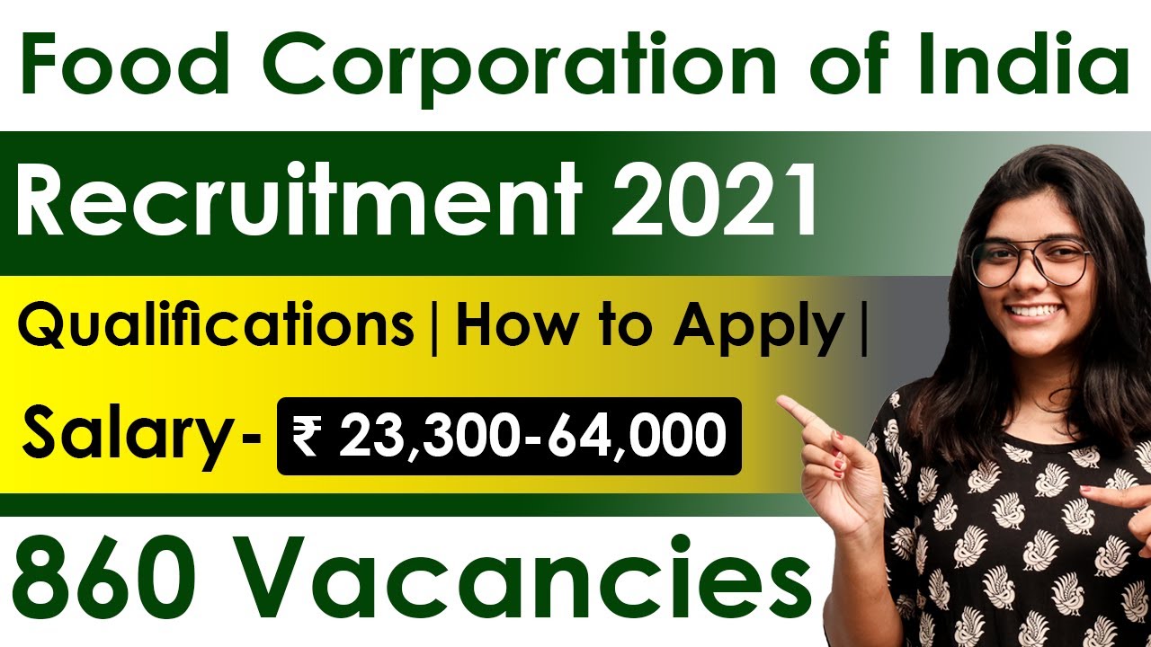 FCI Recruitment 2021 | Salary ₹ 23,300-64,000 | Notification for 860 Posts | Central Govt Jobs 2021