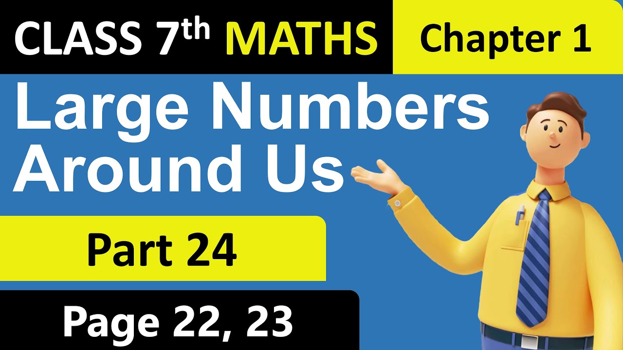 Large Numbers Around Us | Part 24 | Class 7 Maths | Chapter 1 | Ganita Prakash