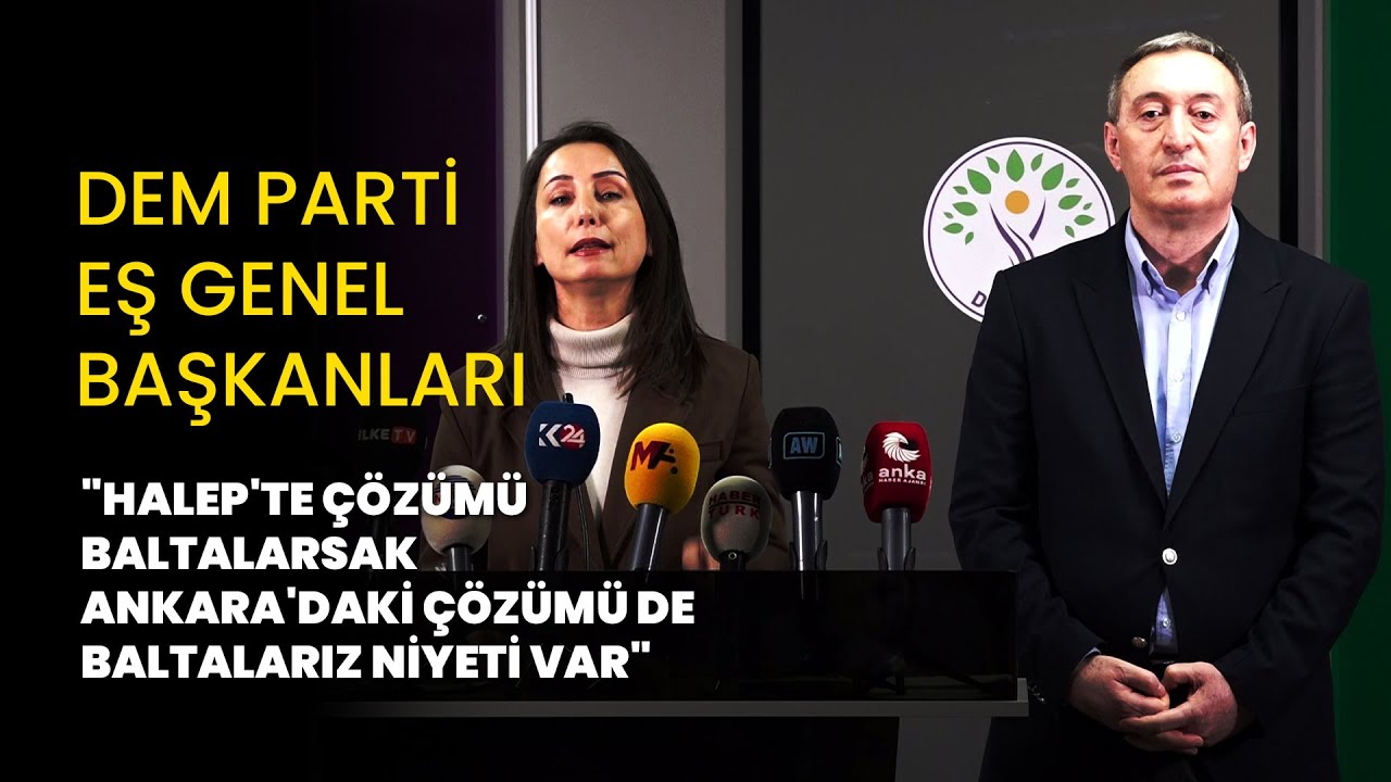 DEM Parti eş genel başkanları: Halep'te &ccedil;&ouml;z&uuml;m&uuml; baltalarsak Ankara'daki &ccedil;&ouml;z&uuml;m&uuml; baltalarız niyeti var