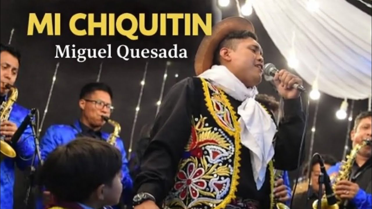 Mi Chiquitin - Miguel Quesada
