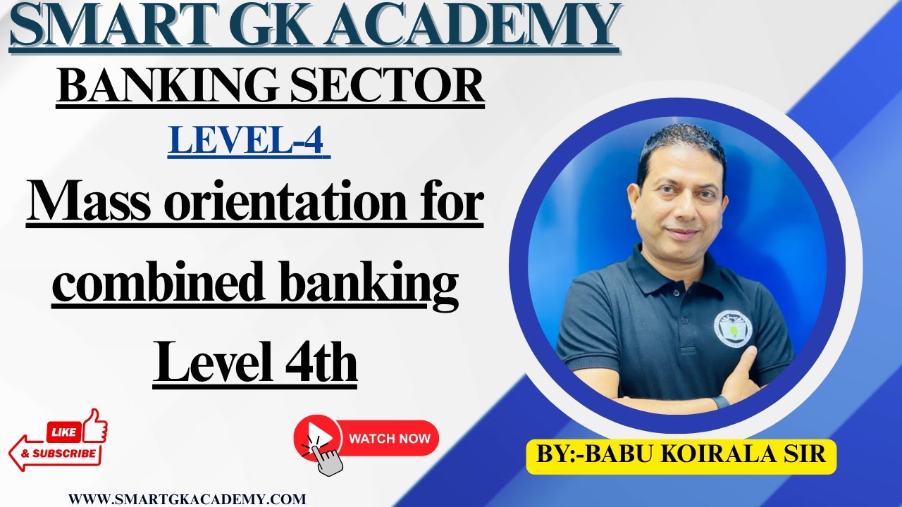 Banking sector || Level -4 || Mass orientation for combined banking level 4th || By:-Babu sir
