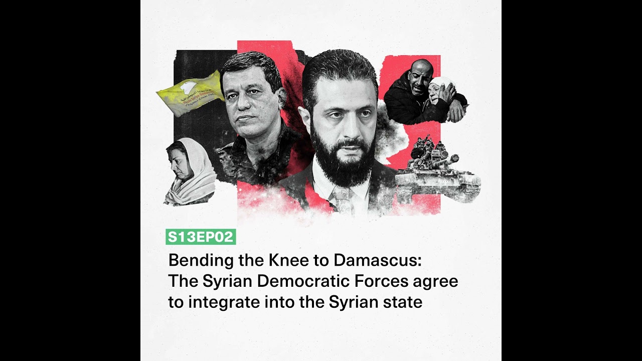 Bending the Knee to Damascus: The Syrian Democratic Forces agree to integrate into the Syrian state