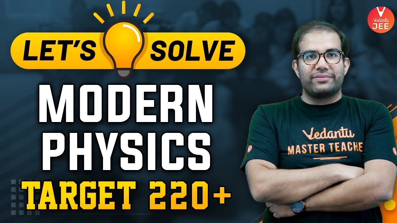 Let's Solve: Modern Physics Questions for JEE🧾 With Vinay Sir | JEE 2022 [JEE Physics] |Vedantu JEE✌