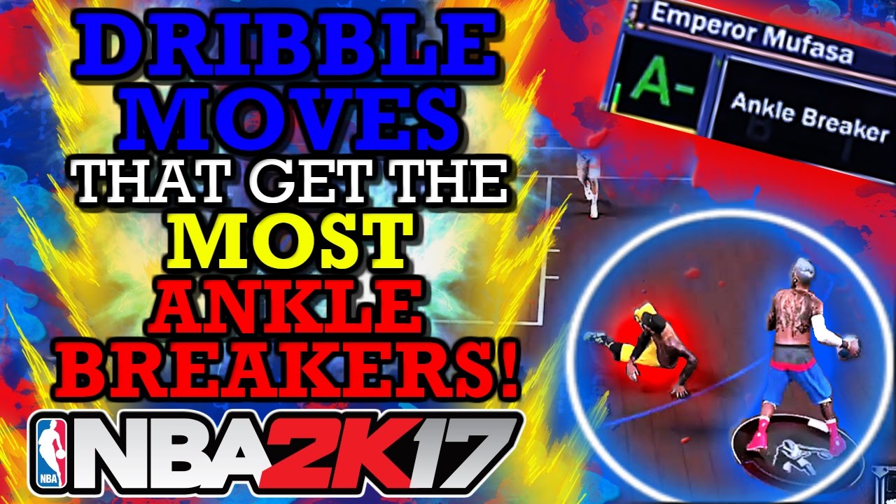 NBA 2K17 DRIBBLE MOVES THAT GET THE MOST ANKLE BREAKERS!! AFTER ALL PATCHES!!