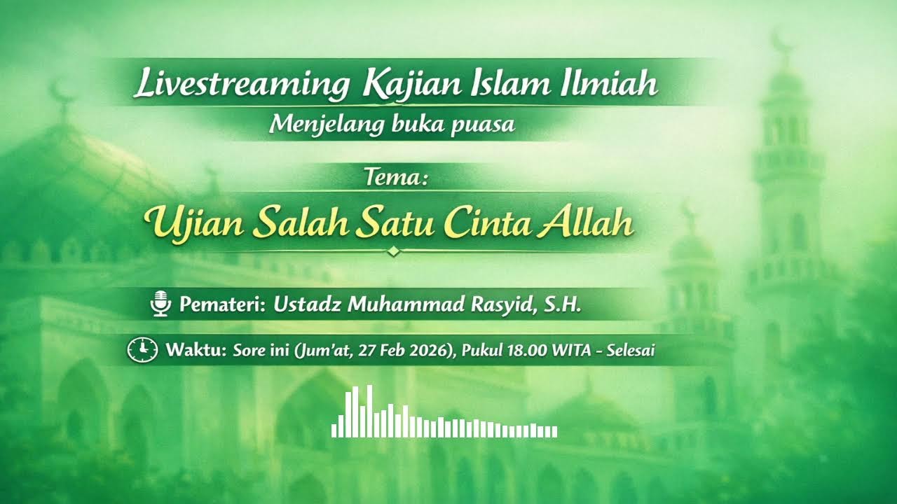 Livestreaming Kajian Islam Ilmiah Menjelang Buka Puasa