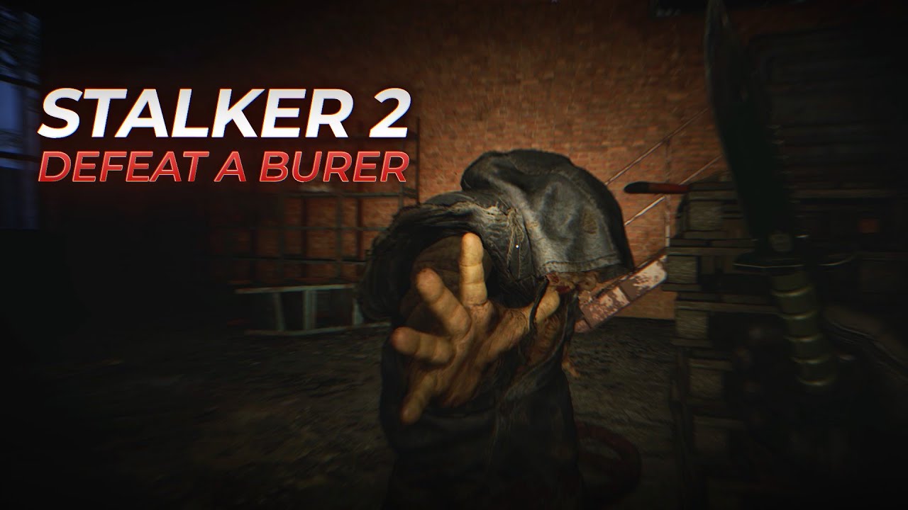 How to Defeat a Burer in STALKER 2