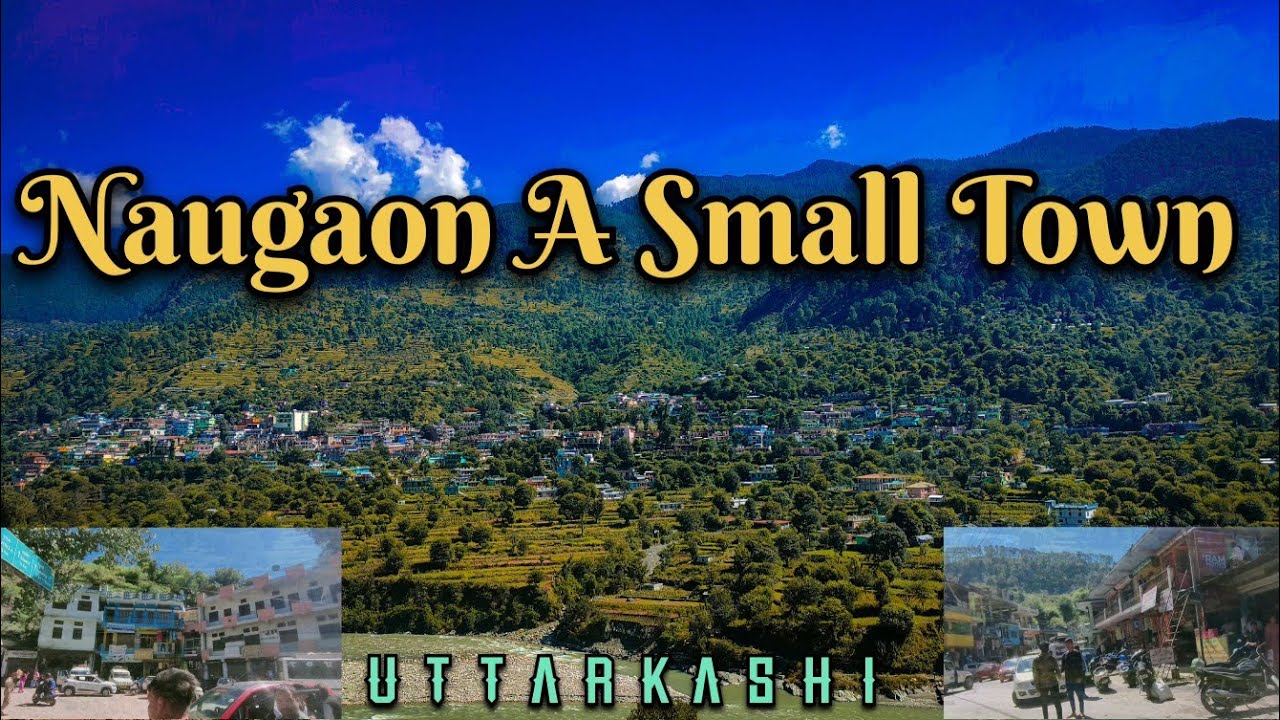 Naugaon A Beautiful Himalayan Village  || Small Town || Naugaon - Purola Road 🛣️ || Uttarkashi ||