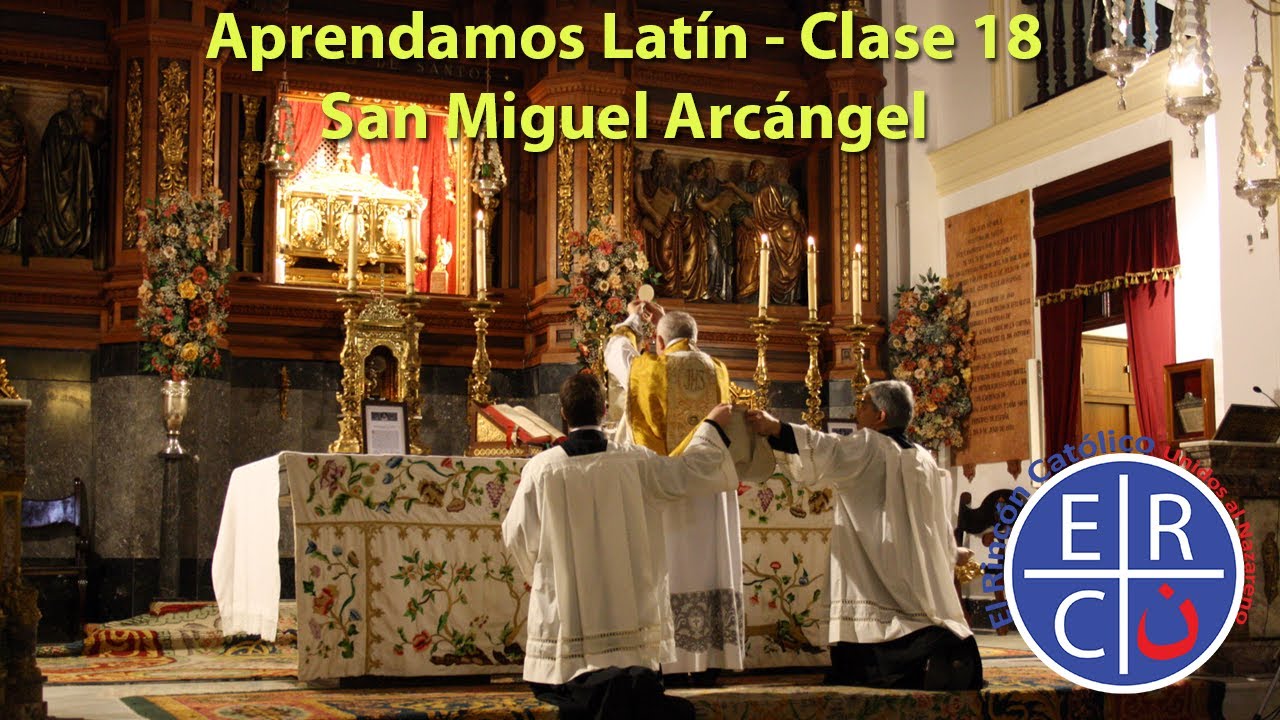 Aprendamos Latín - San Miguel Arcángel - Clase 18