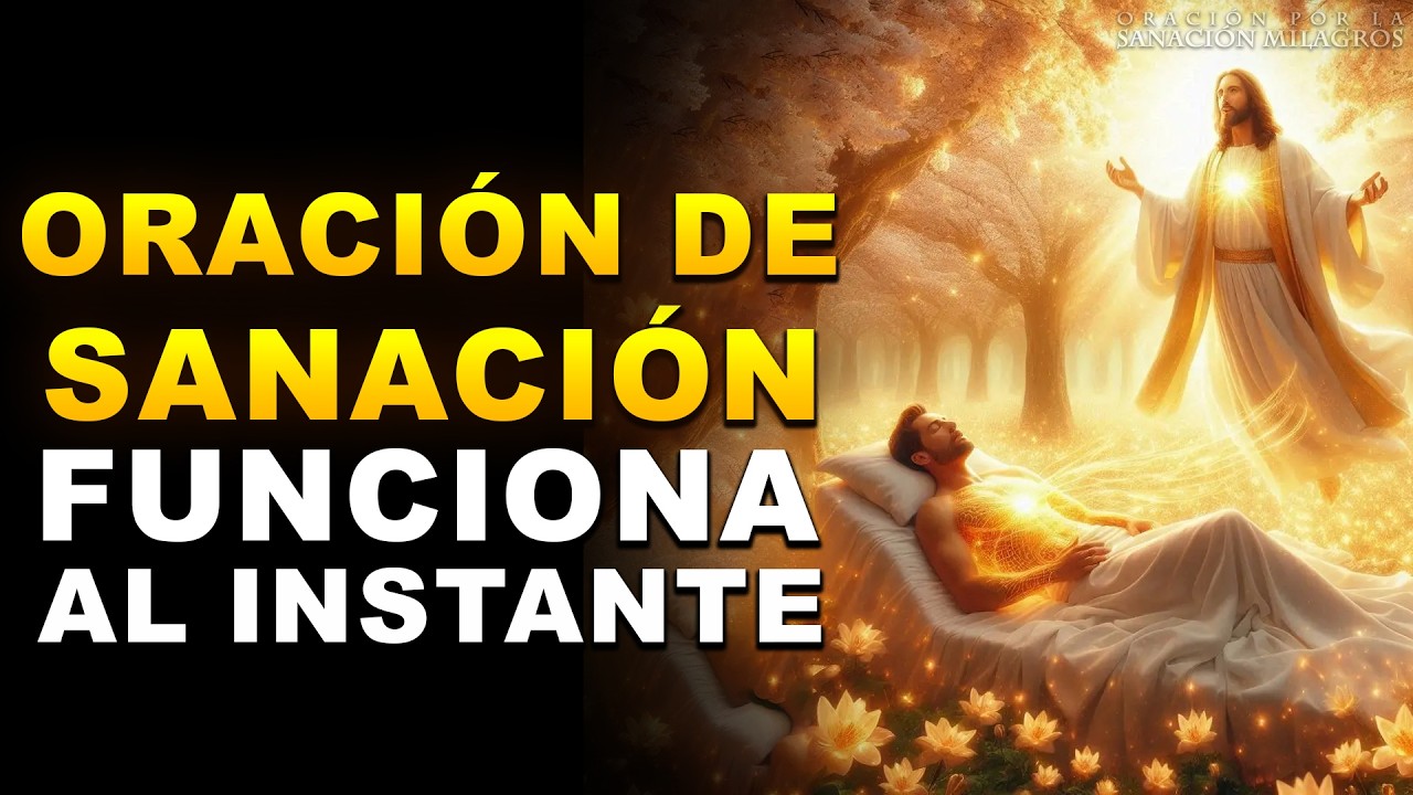 ¡DIOS ACTÚA AL INSTANTE! ORACIÓN DE SANACIÓN DIVINA QUE FUNCIONA AL INSTANTE