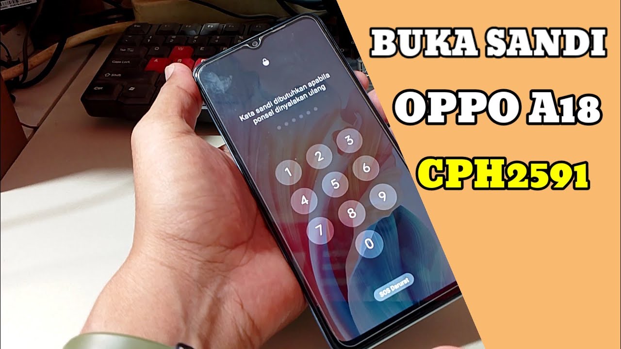 Cara buka sandi oppo a18 cph2591