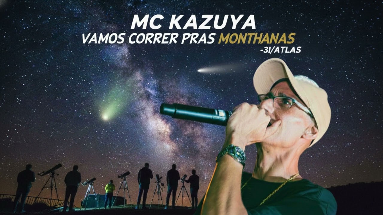 Mc Kazuya-VAMOS CORRER PRAS MONTANHAS - 3I/ATLAS