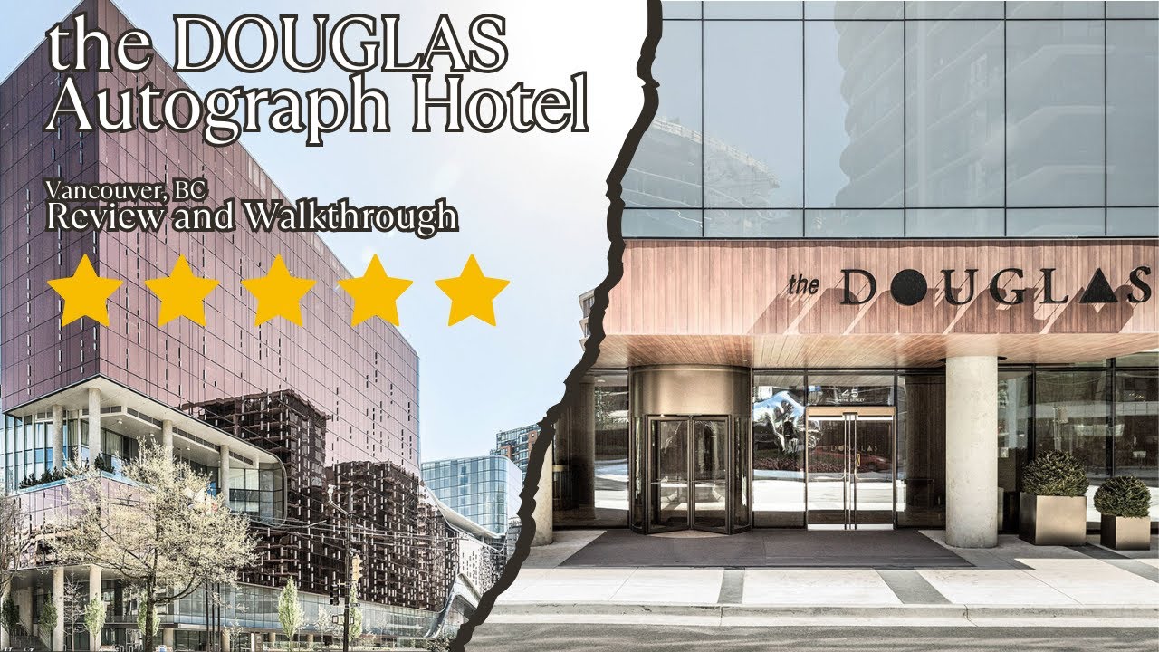One of the best hotels in Vancouver! - the DOUGLAS Autograph Hotel