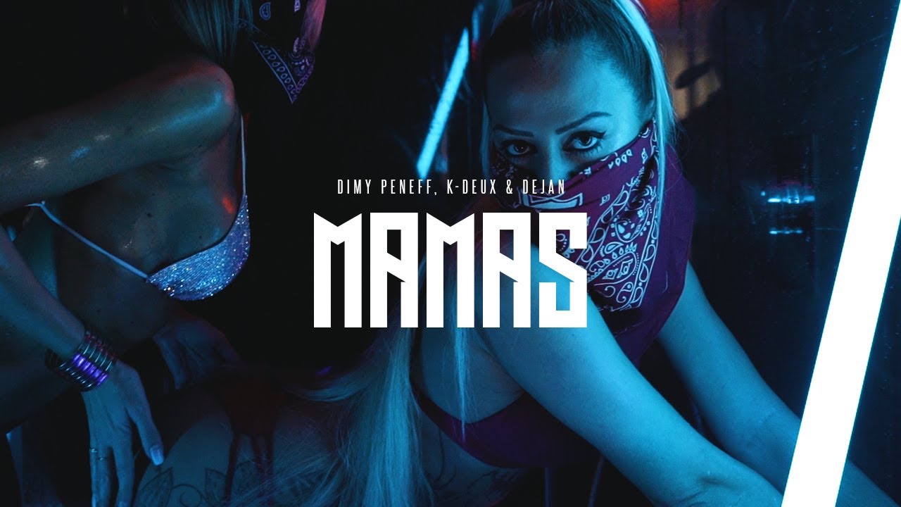 Dimy Peneff, K-Deux, & Dejan - MAMAS (prod. by Dimy Peneff)