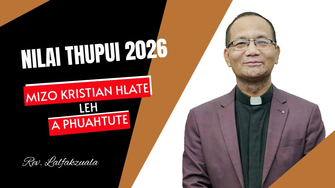 Nilai Thupui 2026 | February 18 - Mizo hla thar ziarang
