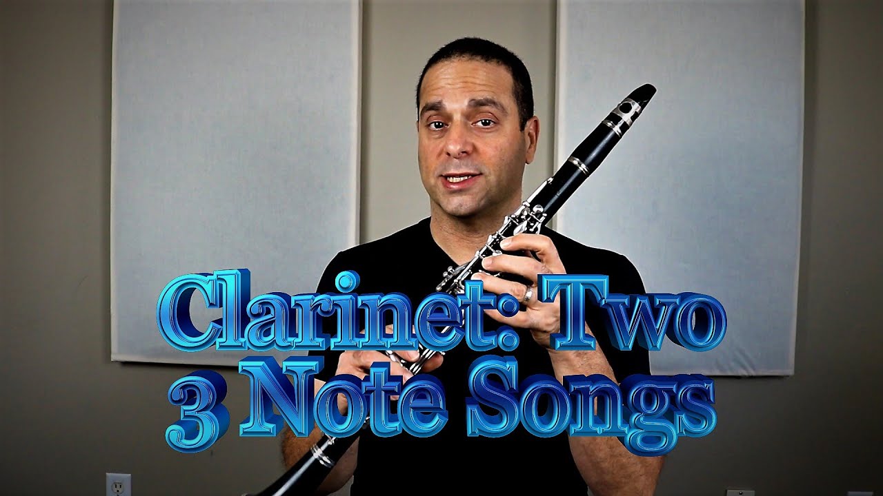 Clarinet: Two 3 Note Songs