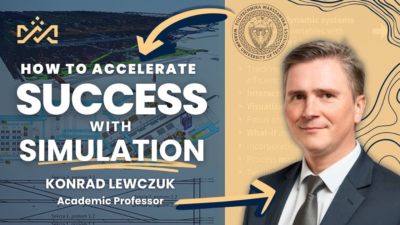 How SIMULATION accelerates SUCCESS? From vision to impact | PROF. KONRAD LEWCZUK