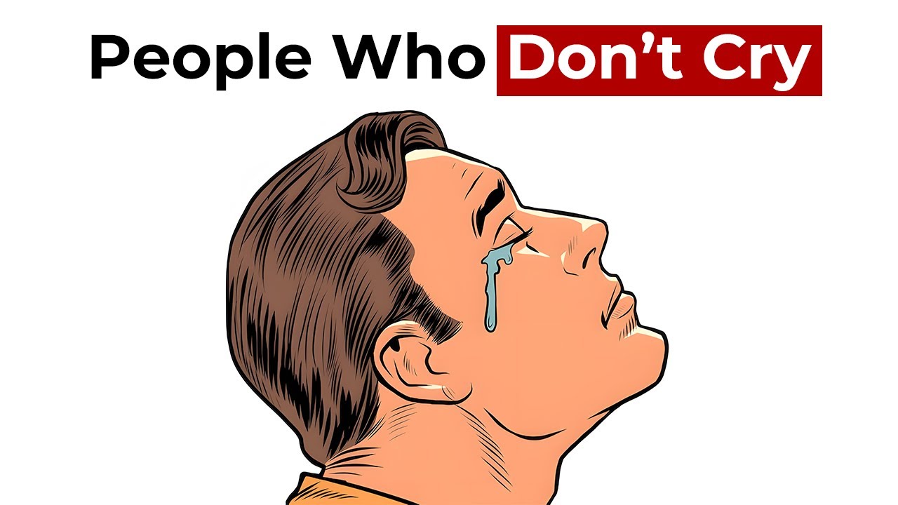 Psychology of People Who Don&rsquo;t Cry