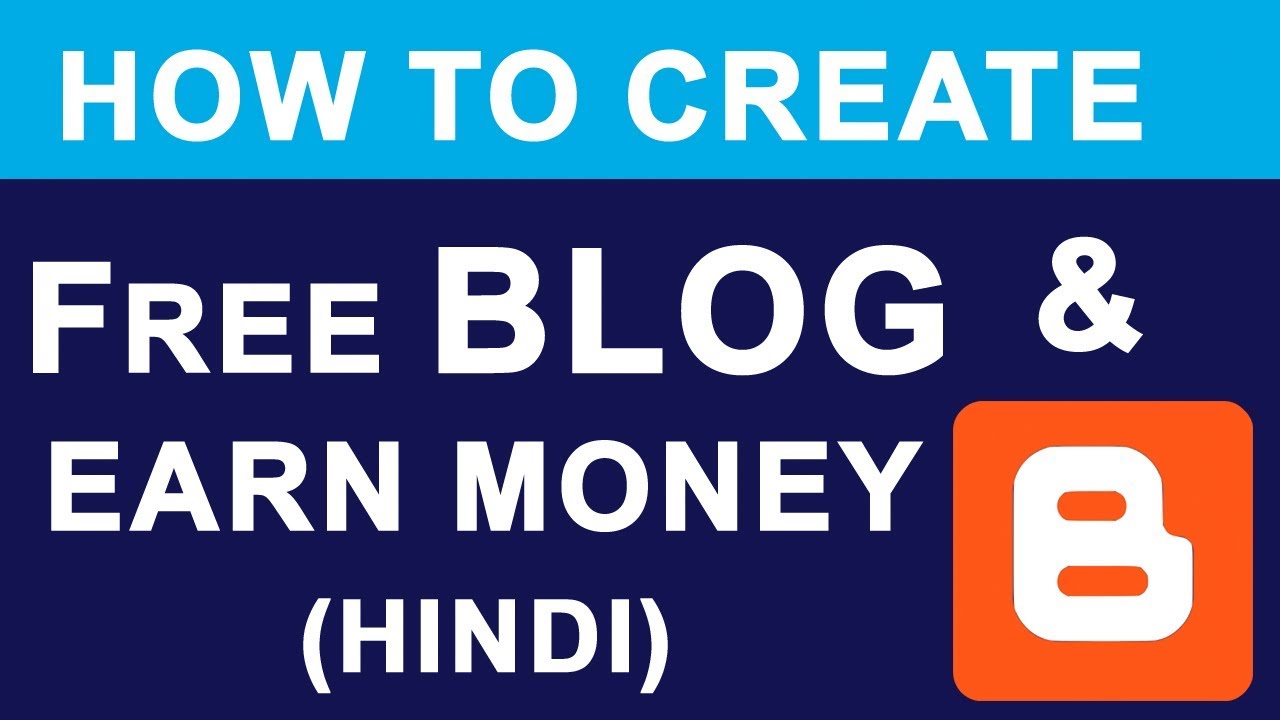 Create FREE BLOG & Earn Money Online | What is Blogger ? | Full Basic Tutorial Guide in Hindi