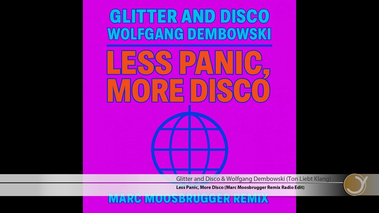 Glitter and Disco & Wolfgang Dembowski - Less Panic, More Disco (Marc Moosbrugger Remix Radio Edit)