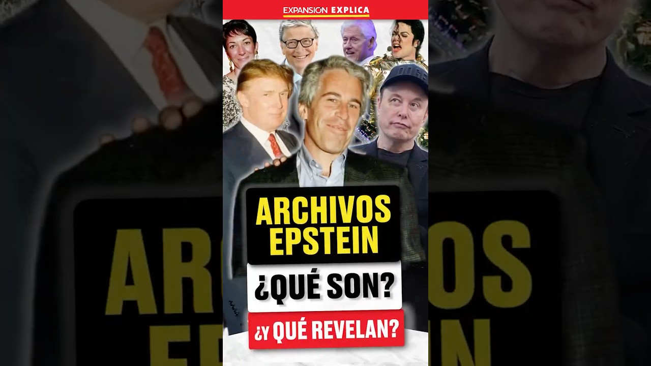 ⚠️ Archivos EPSTEIN, &iquest;qu&eacute; son y qui&eacute;nes aparecen? | #Expansi&oacute;nExplica