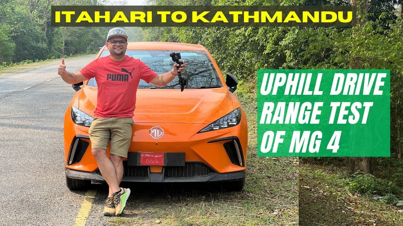MG4 EV_ Uphill drive RANGE TEST _ Itahari to Kathmandu