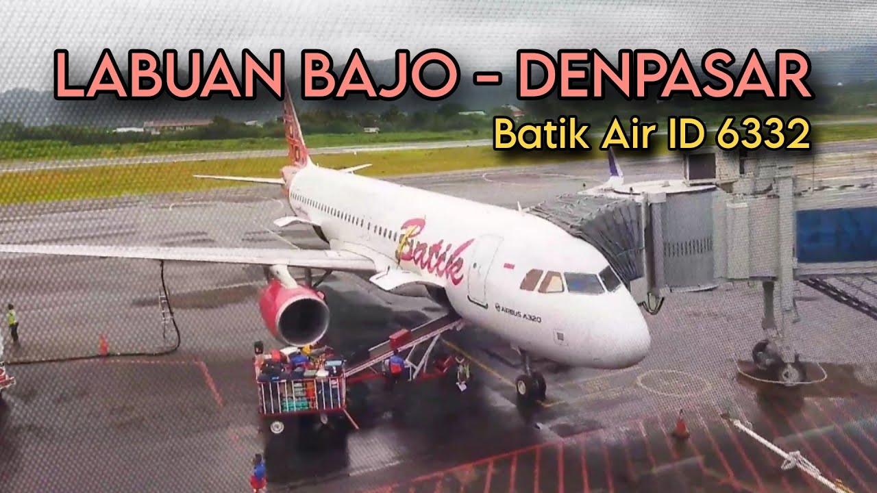 PENGALAMAN TERBANG BERSAMA BATIK AIR ID 6332 | KOMODO LABUAN BAJO - DENPASAR BALI