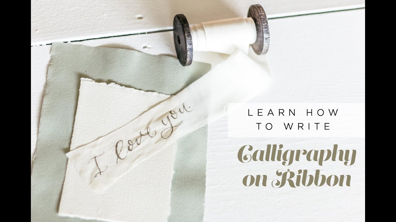 How to Write Calligraphy on Ribbon | Sarah B. Calligraphy