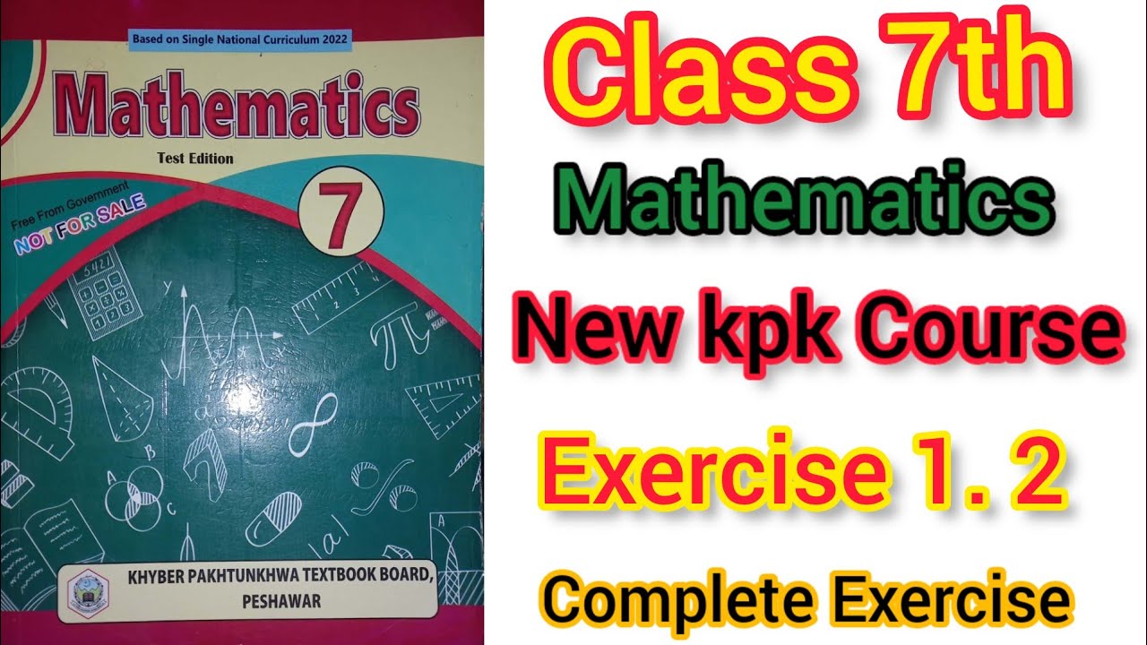 kpk New course class 7th maths unit No 1 Exercise 1.2 kpk textbook board peshawar .