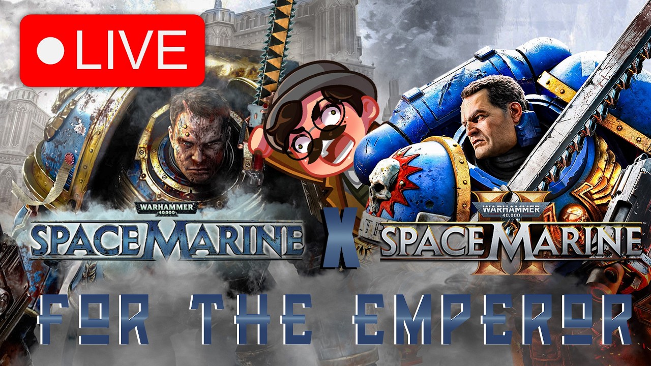 🔴LIVE | FINISHING SPACE MARINE 1 + BEGINNING OUR CONQUEST INTO SPACE MARINE 2!