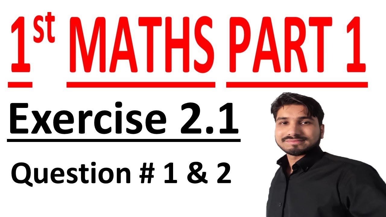 FSC math part 1, 1st year math part 1, ICS math part 1, C # 2 Lec 1 Ex 2.1. Q # 1 & 2 Sets,Function