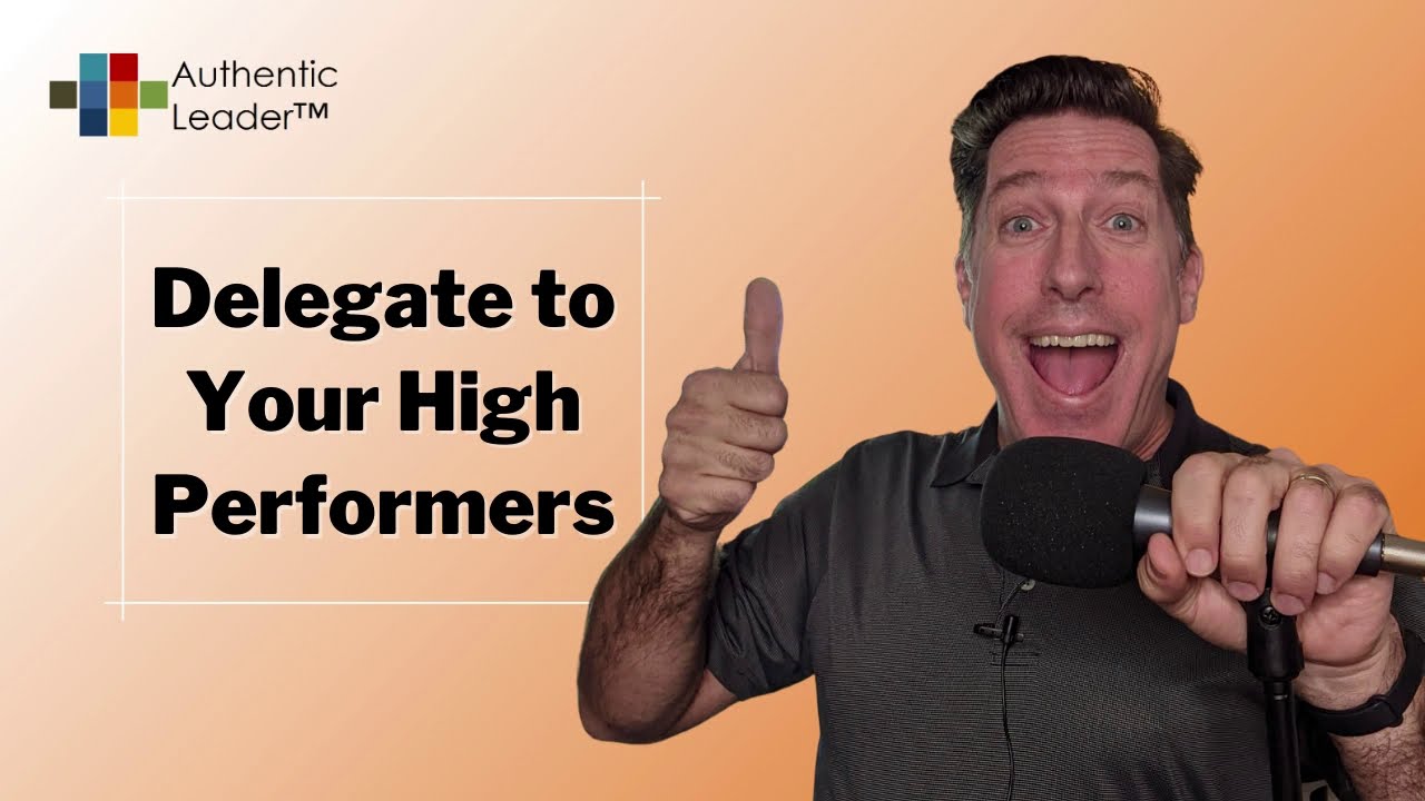 Delegate to Your High Performers