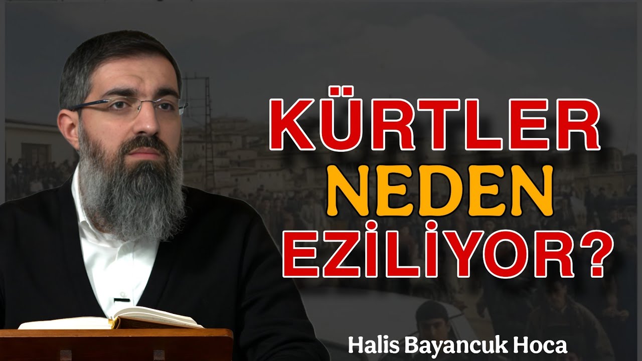 Kürtler Neden Eziliyor? | Halis Bayancuk Hoca