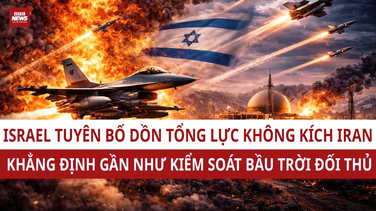 Tin nóng: ISRAEL - Mỹ mở đợt tổng lực tấn công mới vào các 