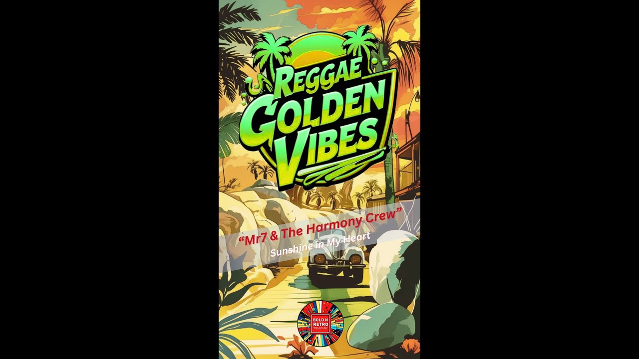 [REGGAE GOLDEN VIBES] Mr7 & The Harmony Crew | | 