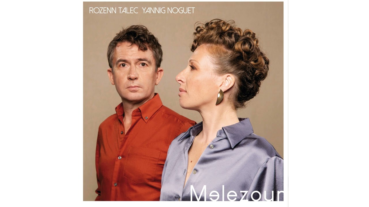 Rozenn Talec, Yannig Noguet - Melezour (Ton doubl gavotte)