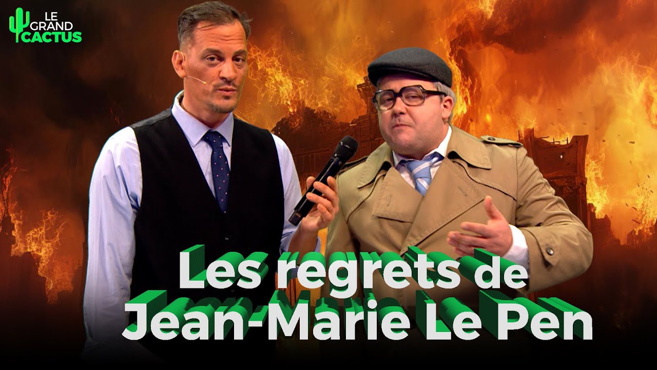 Les regrets de Jean-Marie Le Pen | Fabian Le Castel | Le Grand Cactus 162