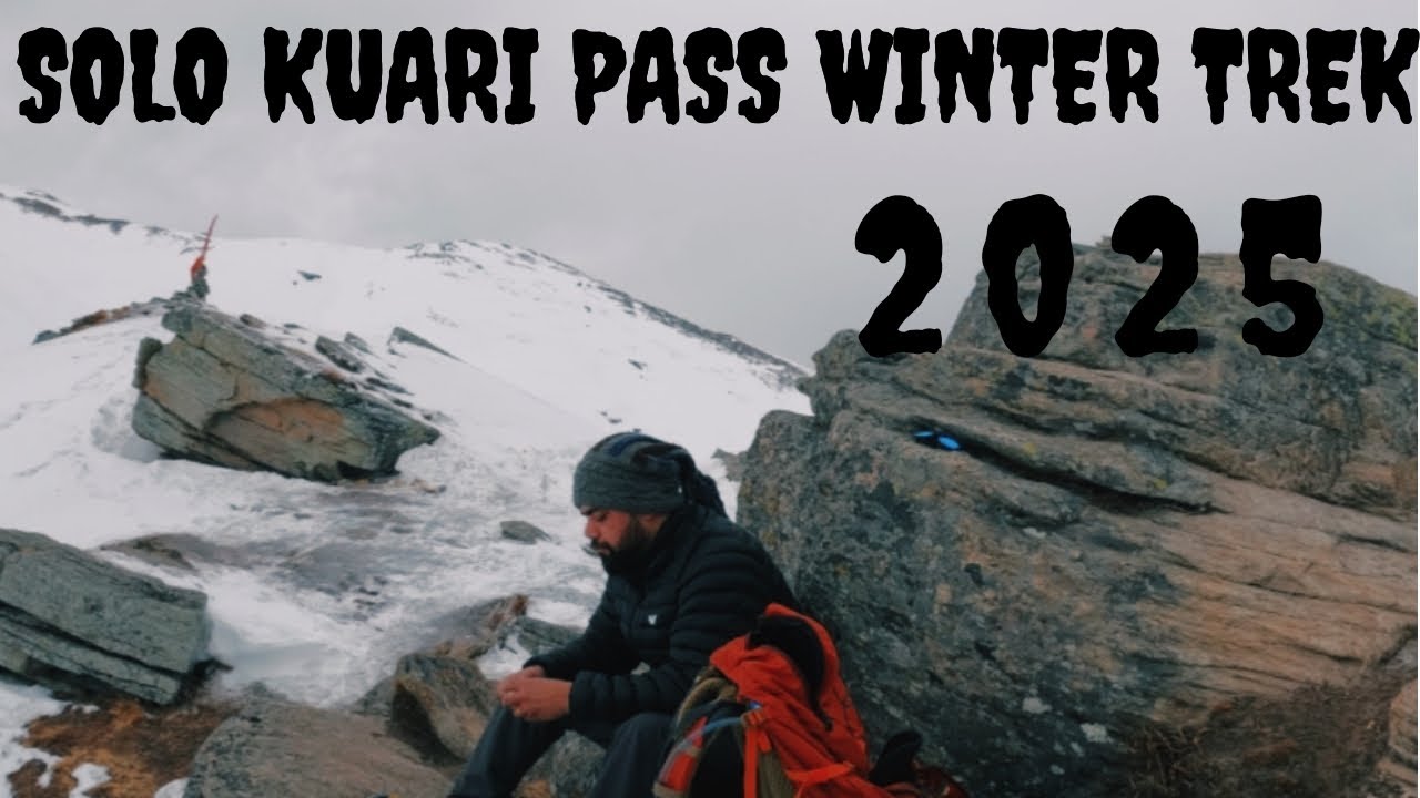 ALONE ✓ |SOLO| KUARI PASS | WINTER TREK | 2025