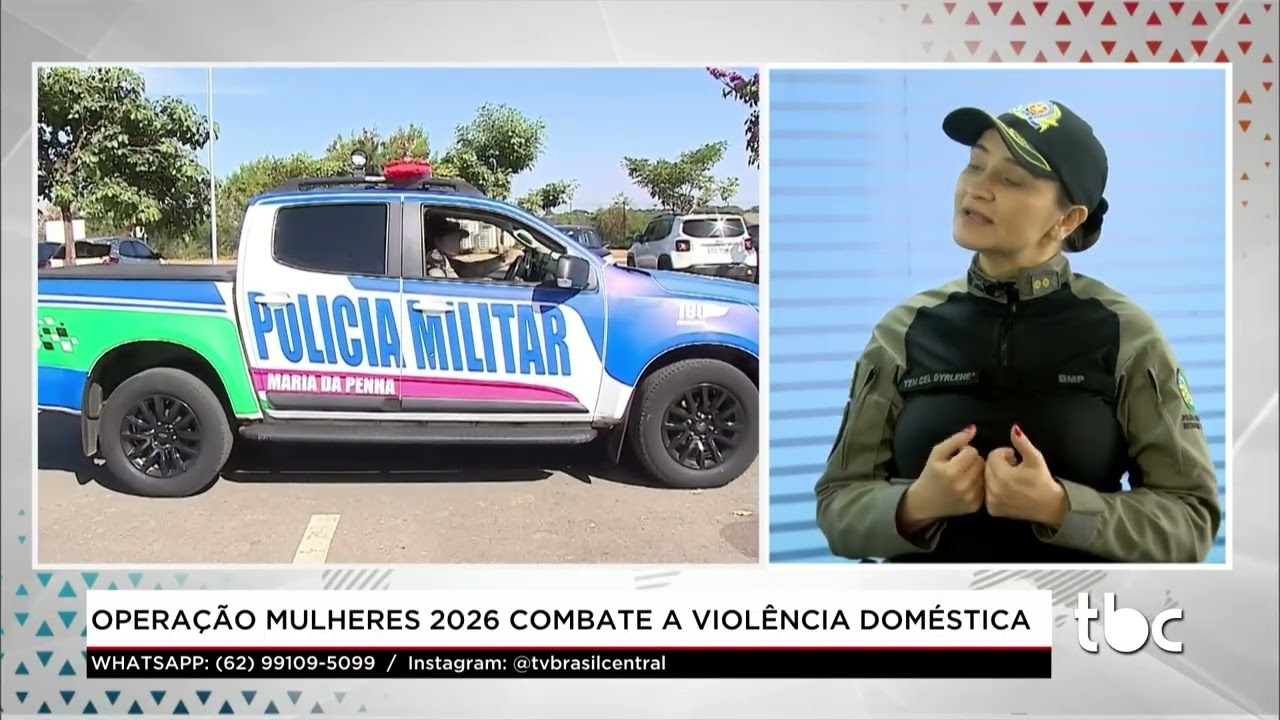 Jornal Brasil Central |13-03-26| Operação Mulheres 2026 combate a Violência Doméstica